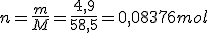 n=\frac{m}{M}=\frac{4,9}{58,5}=0,08376mol